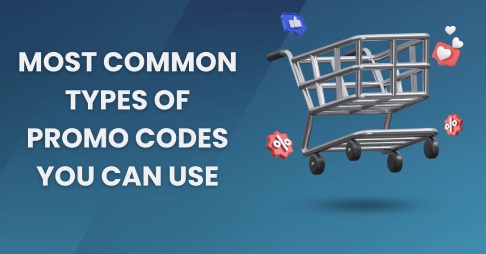 Most Common Types Of Promo Codes You Can Use 1 Screenshot 2025 06 26 at 08.11.05 Large
